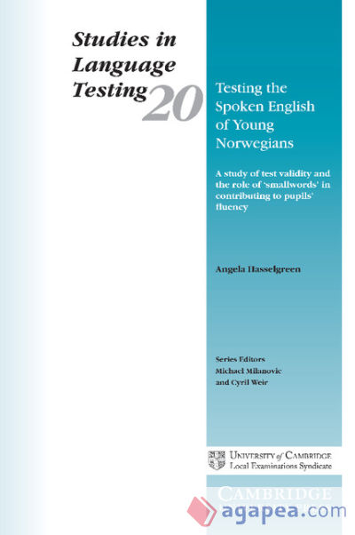 Testing the Spoken English of Young Norwegians: A Study of Test Validity and the Role of Smallwords in Contributing to Pupils' Fluency