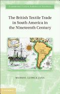 Portada de The British Textile Trade in South America in the Nineteenth Century