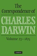 Portada de The Correspondence of Charles Darwin: Volume 23, 1875