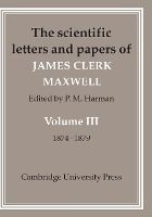 Portada de The Scientific Letters and Papers of James Clerk Maxwell: Volume 3, 1874 1879