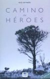 CAMINO DE HEROES. (COLECCION ROURE) /2ª EDICION