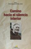 CAMINO HACIA EL SILENCIO INTERIOR