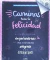 CAMINOS HACIA LA FELICIDAD