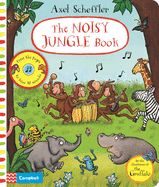 Portada de The Noisy Jungle Book: Press the Pages to Hear 10 Sounds