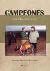 CAMPEONES. Los Galgos y yo