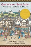 Portada de Good Masters! Sweet Ladies!: Voices from a Medieval Village