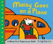 Portada de Maisy Goes on a Plane: A Maisy First Experiences Book