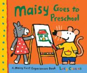 Portada de Maisy Goes to Preschool