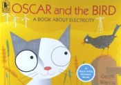 Portada de Oscar and the Bird: A Book about Electricity