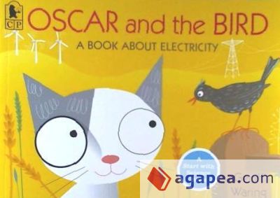 Oscar and the Bird: A Book about Electricity