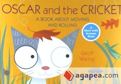 Oscar and the Cricket: A Book about Moving and Rolling