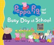 Portada de Peppa Pig and the Busy Day at School