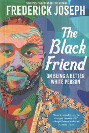 Portada de The Black Friend: On Being a Better White Person