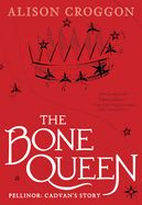 Portada de The Bone Queen: Pellinor: Cadvan's Story