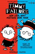 Portada de Timmy Failure: Now Look What Mistakes Were Made