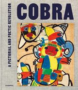 Portada de Cobra: A Pictorial and Poetic Revolution