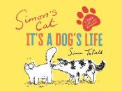 Portada de Simon's Cat: It's a Dog's Life