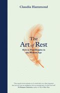 Portada de The Art of Rest: How to Find Respite in the Modern Age