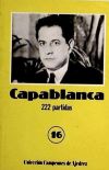 CAPABLANCA. 222 PARTIDAS