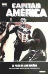 CAPITAN AMERICA 06. EL PESO DE LOS SUEÑOS (MARVEL DELUXE)