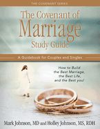 Portada de The Covenant of Marriage Study Guide: How to Build the Best Marriage, the Best Life, and the Best You: A Guidebook for Couples and Singles