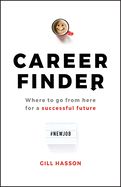 Portada de Career Finder: Where to Go from Here for a Successful Future