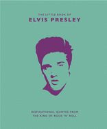 Portada de Little Book of Elvis Presley: Inspirational Quotes from the King of Rock 'n' Roll