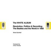 Portada de The White Album: Revolution, Politics & Recording: The Beatles and the World in 1968