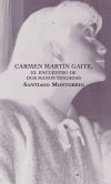 CARMEN MARTIN GAITE, EL ENCUENTRO DE DOS MANOS TENDIDAS