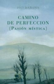 Portada de CAMINO DE PERFECCION (PASION MISTICA)