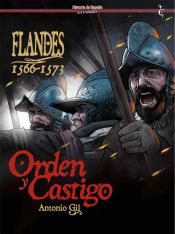 Portada de FLANDES 1566-1573: ORDEN Y CASTIGO