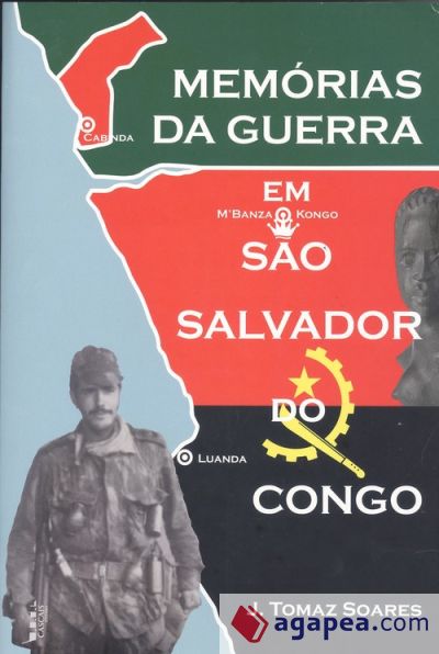 MEMORIAS DA GUERRA EM S?O SALVADOR DO CONGO