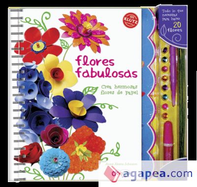 FLORES FABULOSAS (CREA HERMOSAS FLORES DE PAPEL)