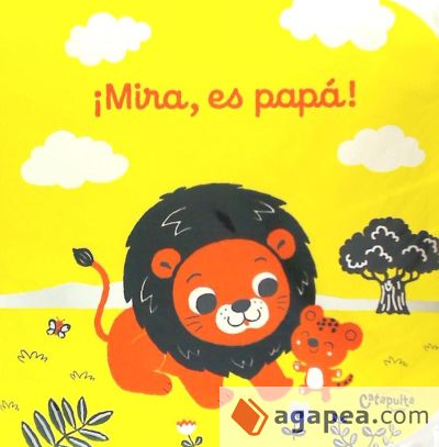 ­MIRA, ES PAPÁ!