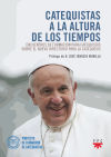 CATEQUISTAS A LA ALTURA DE LOS TIEMPOS: Encuentros de formación para catequistas sobre el nuevo Directorio para la Catequesis