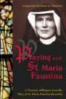 Portada de Praying with St. Maria Faustina: A Treasury of Prayers from the Diary of St. Maria Faustina Kowalska