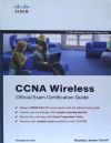 CCNA Wireless Official Exam Certification Guide (CCNA IUWNE 640-721) Book/CD Package
