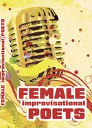 Portada de FEMALE IMPROVISATIONAL POETS - CHALLENGES AND ACHIEVEMENTS IN THE TWENTIETH CENTURY