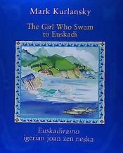 Portada de THE GIRL WHO SWAM TO EUSKADI-EUSKADIRAINO IGERIAN JOAN ZEN NESKA