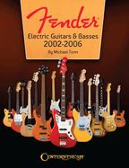 Portada de Fender Electric Guitars & Basses: 2002-2006 - Full-Color Behind-The-Scenes Look at the Manufacturing and Release of Iconinc Guitars and Basses