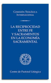 Portada de RECIPROCIDAD ENTRE FE Y SACRAMENTOS EN LA ECONOM?A SACRAMENTAL, LA