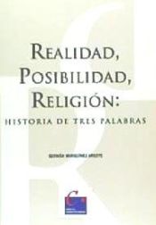 Portada de REALIDAD POSIBILIDAD RELIGION. HISTORIA DE TRES PALABRAS