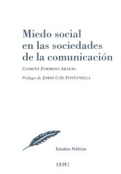 Portada de Miedo social en las sociedades de la comunicación : poder, crisis económica y políticas en España, 2008-2015