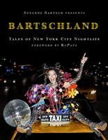 Portada de Susanne Bartsch Presents: Bartschland: Tales of New York City Nightlife