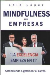 Portada de MINDFULNESS PARA EMPRESAS . APRENDIENDO A GESTIONAR EL ESTRES