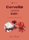 CERVELL@ CONTRA COR. (LA REALITAT SUPERA LA FICCIO)