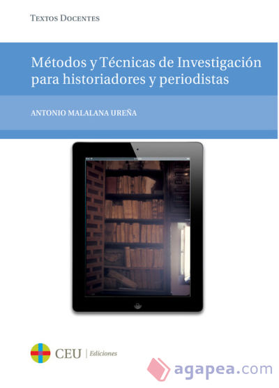 Métodos y técnicas de investigación para historiadores y periodistas