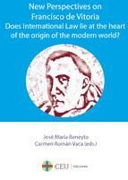 Portada de New Perspectives on Francisco de Vitoria. Does International Law lie at the heart of the origin of the modern world? (Ebook)