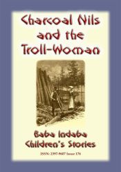 Portada de CHARCOAL NILS AND THE TROLL-WOMAN - A Swedish Children?s Story (Ebook)