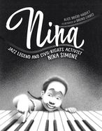 Portada de Nina: Jazz Legend and Civil-Rights Activist Nina Simone